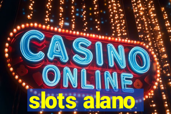 slots alano